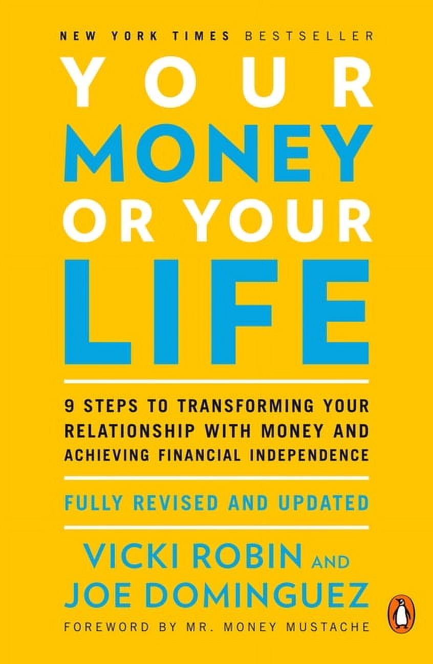 Your Money or Your Life : A Practical Guide to Managing and Improving Your  Financial Life (Paperback) - Walmart.com