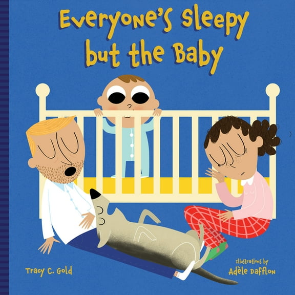 Everyone's Sleepy But the Baby, (Board Book)