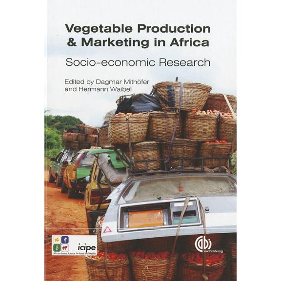 Vegetable Production and Marketing in Africa: Socio-Economic Research, (Hardcover)