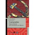 thumbnail image 1 of Camaradas. Nueva Historia Del Comunismo En México Blanco, 1 of 2
