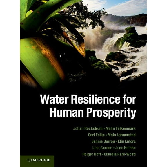 Water Resilience for Human Prosperity, (Hardcover)