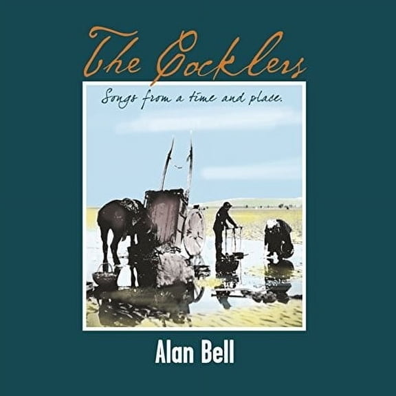 Alan Bell - Cocklers: Songs From A Time And Place - Music & Performance - CD