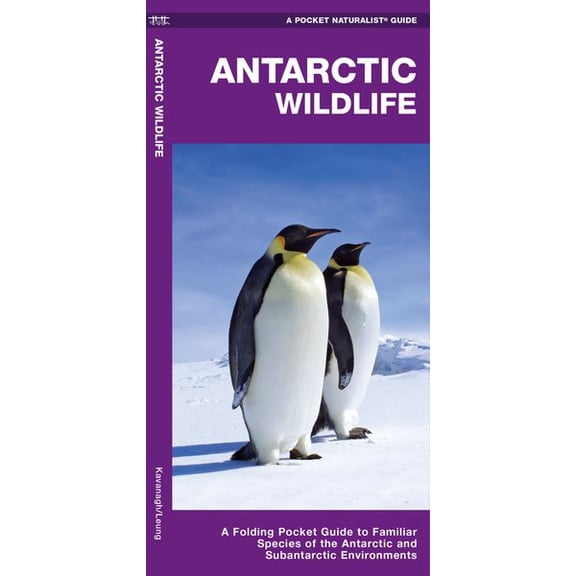 Pre-Owned Antarctic Wildlife : A Folding Pocket Guide to Familiar Species of the Antarctic and Subantarctic Environments
