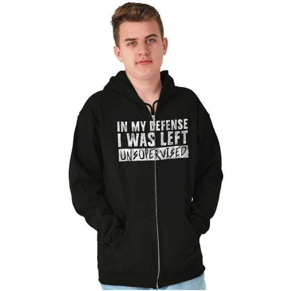 In My Defense I Was Left Unsupervised Zip Up Hoodie Men's Women's Brisco Brands S