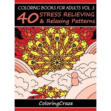 Anti-Stress Art Therapy: Coloring Books For Adults Volume 4: 40 Stress ...