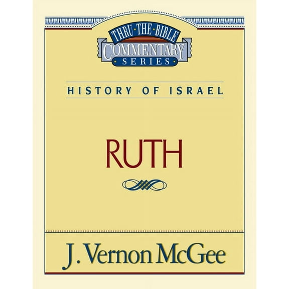 Thru the Bible Thru the Bible Vol. 11: History of Israel (Ruth): 11, (Paperback)