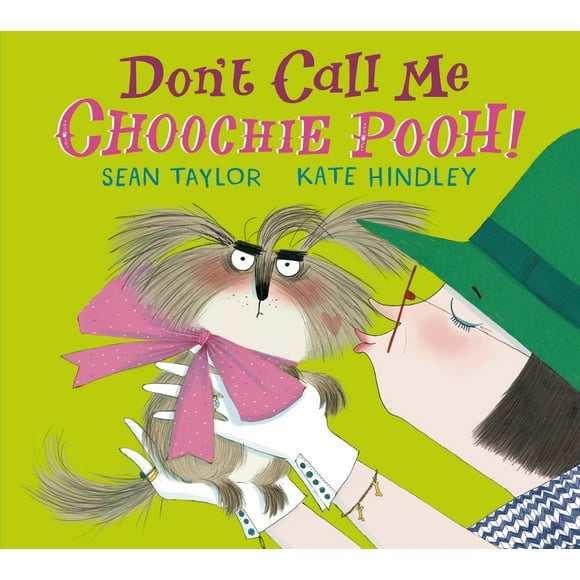 Pre-Owned Don't Call Me Choochie Pooh! (Hardcover) 0763681199 9780763681197