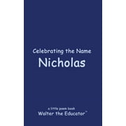 The Poetry of First Names Book: Celebrating the Name Nicholas (Paperback)