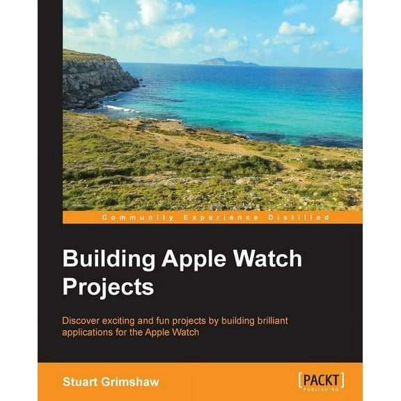 Building Apple Watch Projects, (Paperback)