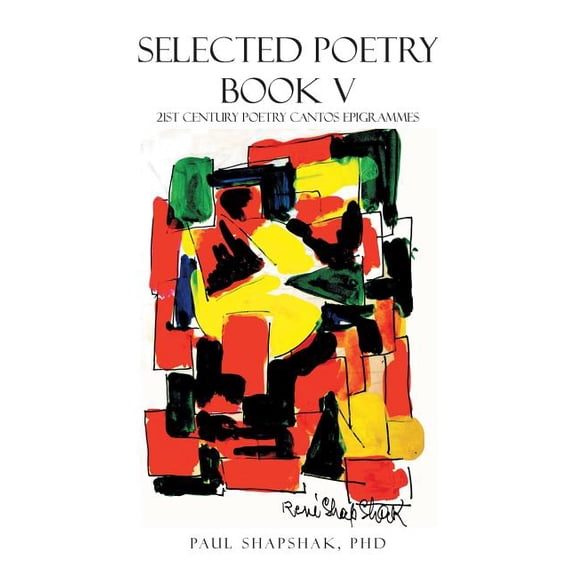 Selected Poetry : 21st Century Poetry Cantos Epigrammes, Book Five