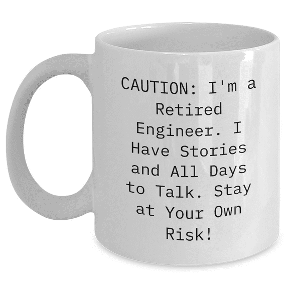 Funny Engineer Quote White Coffee Mugs for Gifts from Friends and Family - 11oz or 15oz Capacity, Ceramic, Microwave and Dishwasher Safe