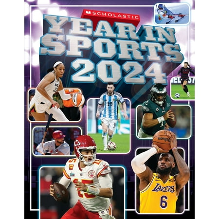 Pre-Owned Scholastic Year in Sports 2024 (Paperback) 1339011328 9781339011325