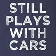 thumbnail image 3 of CafePress - Still Plays With Cars Funny Saying Men's Shirt Men - Long Sleeve Dark T-Shirt, 3 of 4