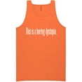 thumbnail image 1 of This Is A Boring Dystopia Neon Tank Top, 1 of 1
