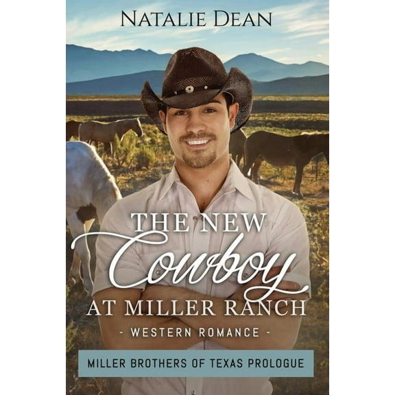 Miller Brothers of Texas The New Cowboy at Miller Ranch, (Paperback)