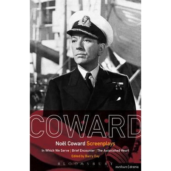 Pre-Owned Noël Coward Screenplays: In Which We Serve, Brief Encounter, the Astonished Heart (Paperback) 1472568095 9781472568090