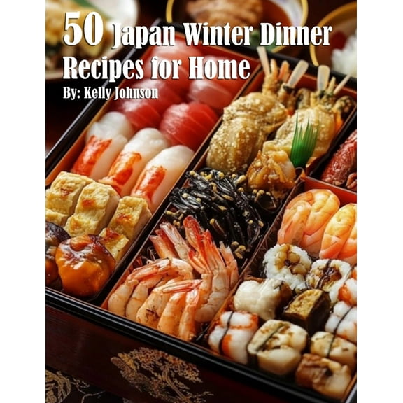 50 Japan Winter Dinner Recipes for Home, (Paperback)