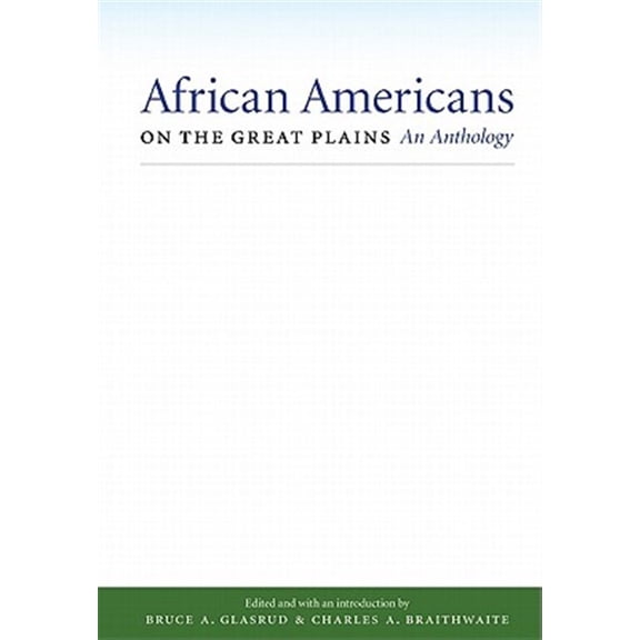 Pre-Owned African Americans on the Great Plains : An Anthology (Paperback)