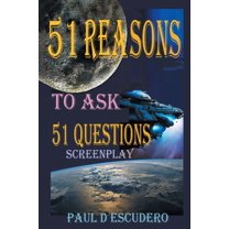 51 Reasons to Ask 51 Questions Screenplay, (Paperback)