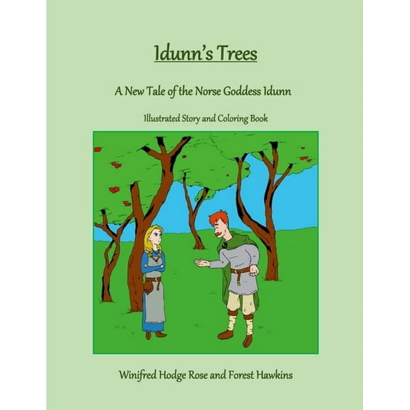 Idunn's Trees: A New Tale of the Norse Goddess Idunn, (Paperback)