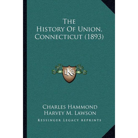 The History Of Union, Connecticut (1893) (Paperback)
