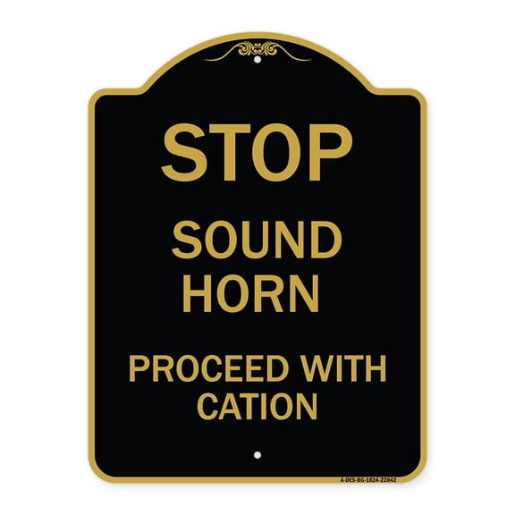 SignMission A-DES-BG-1824-22842 18 x 24 in. Designer Series Sign - Stop Sound Horn Before Proceeding with Caution, Black & Gold