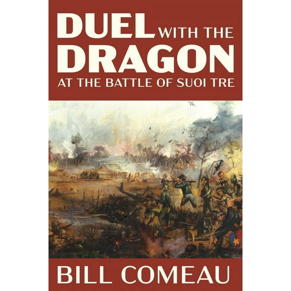 Duel with The Dragon at The Battle of Suoi Tre, (Paperback)
