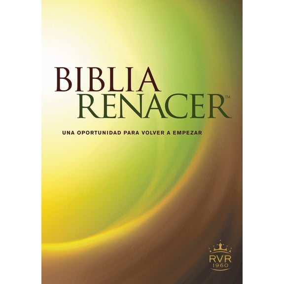 Biblia Renacer-Rvr 1960: Una Nueva Oportunidad Para Volvver A Empezar, (Paperback)