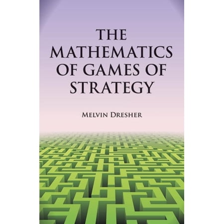 Dover Books on Mathematics: The Mathematics of Games of Strategy (Paperback)