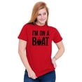 thumbnail image 4 of Funny I'm On a Boat Fishing Joke Men's Graphic T Shirt Tees Brisco Brands S, 4 of 5