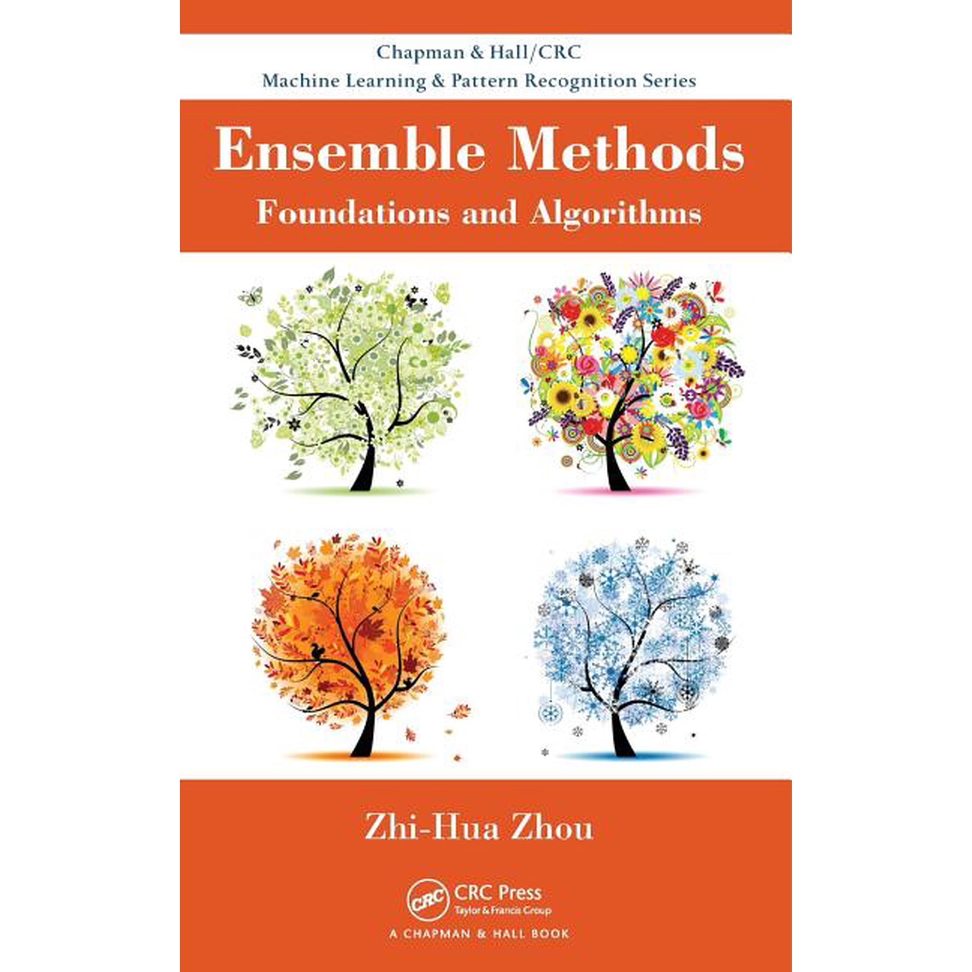 Chapman & Hall/CRC Machine Learning Ensemble Methods: Foundations and Algorithms (Hardcover)