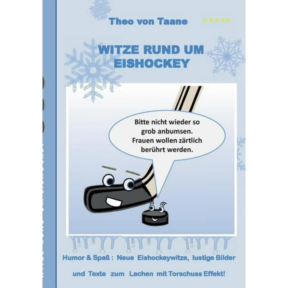 Witze rund um Eishockey : Humor & Spass: Neue Eishockeywitze, lustige Bilder und Texte zum Lachen mit Torschuss Effekt! (Paperback)