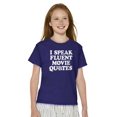 thumbnail image 3 of Speak Fluent Movie Quotes Classic Crewneck T Shirts Boy Girl Teen Brisco Brands X, 3 of 6