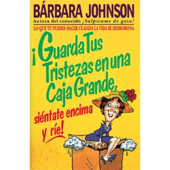 Pre-Owned ¡Guarda Tus Tristezas En Una Caja Grande, Siéntate Encima Y RÃe! (Paperback) 088113256X 9780881132564