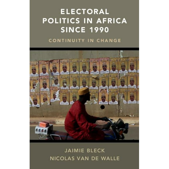 Electoral Politics in Africa since 1990, (Paperback)