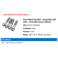 thumbnail image 2 of Front Wheel Hub Bolt - Compatible with 2001 - 2010 GMC Sierra 2500 HD 2002 2003 2004 2005 2006 2007 2008 2009, 2 of 2