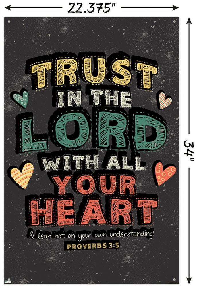 Scott Orr - Trust in The Lord Wall Poster with Push Pins, 22.375" x 34"