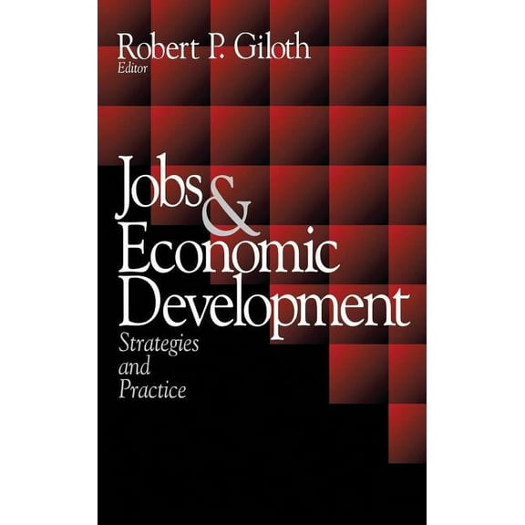 Jobs and Economic Development: Strategies and Practice, (Hardcover)