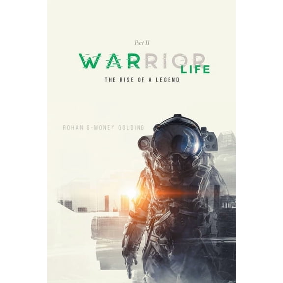 Warrior Life Part II: The Rise of A Legend, (Paperback)