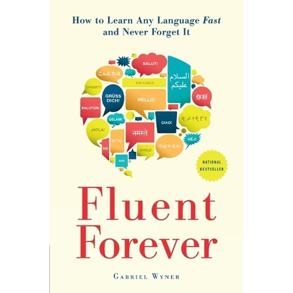 Pre-Owned Fluent Forever: How to Learn Any Language Fast and Never Forget It (Paperback) 0385348118 9780385348119