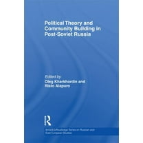 Basees/Routledge Russian and East Europe Political Theory and Community Building in Post-Soviet Russia, (Paperback)