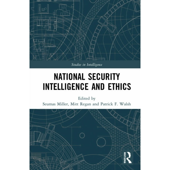 Studies in Intelligence National Security Intelligence and Ethics, (Hardcover)