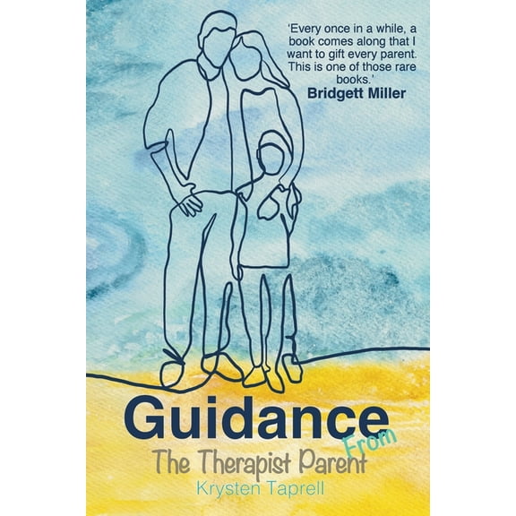 Guidance from The Therapist Parent, (Paperback)