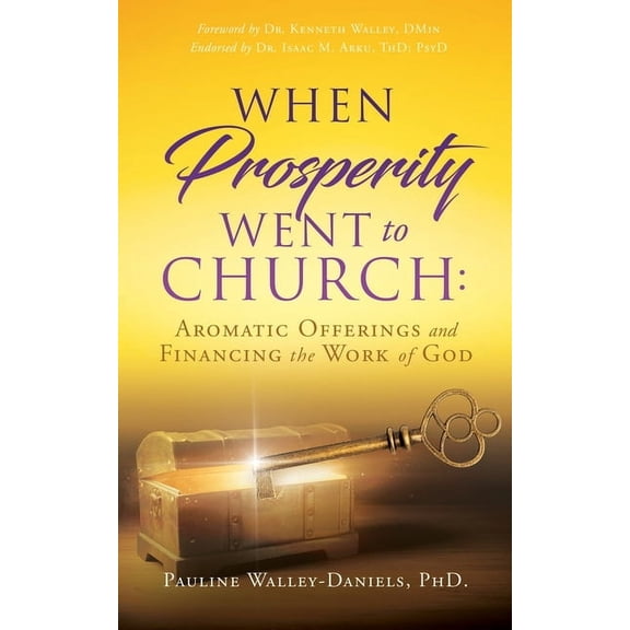 When Prosperity Went to Church: Aromatic Offerings and Financing the Work of God, (Paperback)