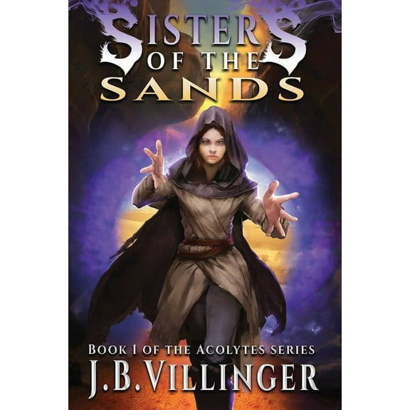 Acolytes Sisters of the Sands: Book 1 of the Acolytes series, Book 1, (Paperback)