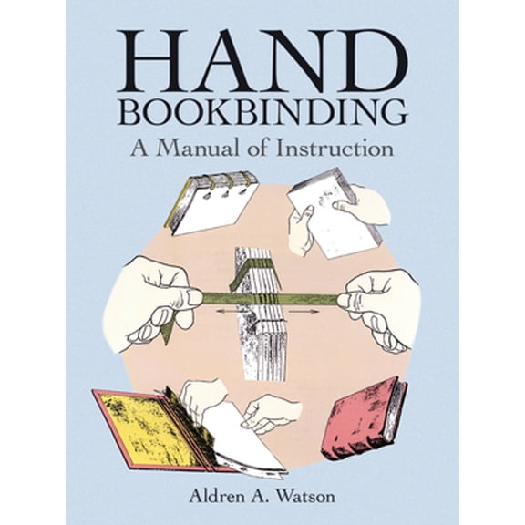 Pre-Owned Hand Bookbinding : A Manual of Instruction (Paperback)