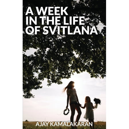 A Week in the Life of Svitlana (Paperback)
