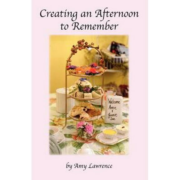 Creating an Afternoon to Remember