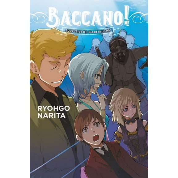 Baccano! Baccano!, Vol. 13 (Light Novel): 2002 [Side B]: Blood Sabbath, Book 13, (Hardcover)