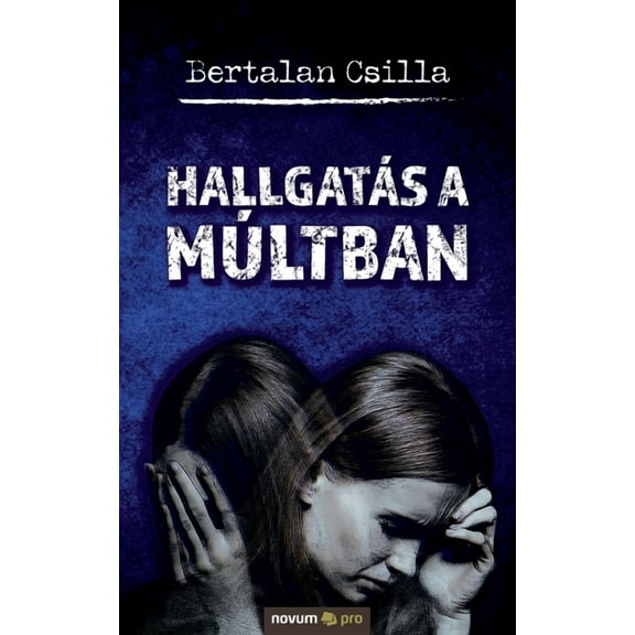 Hallgatás a múltban (Paperback)